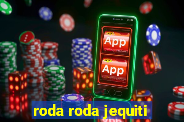 roda roda jequiti